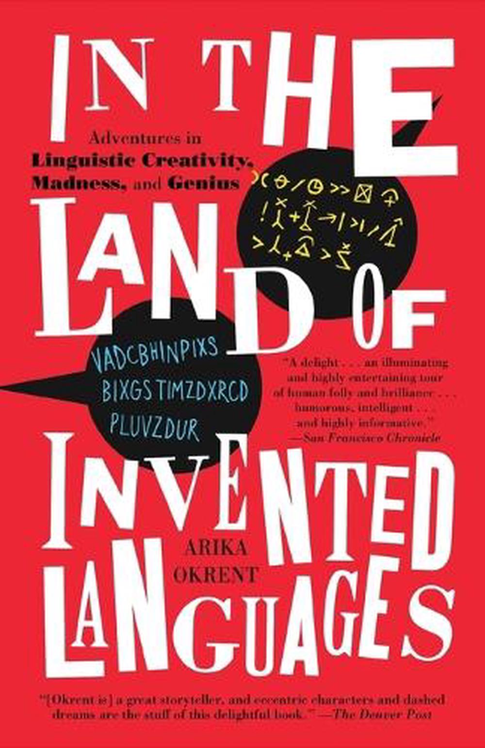 In the Land of Invented Languages by Arika Okrent - ISBN: 9780812980899