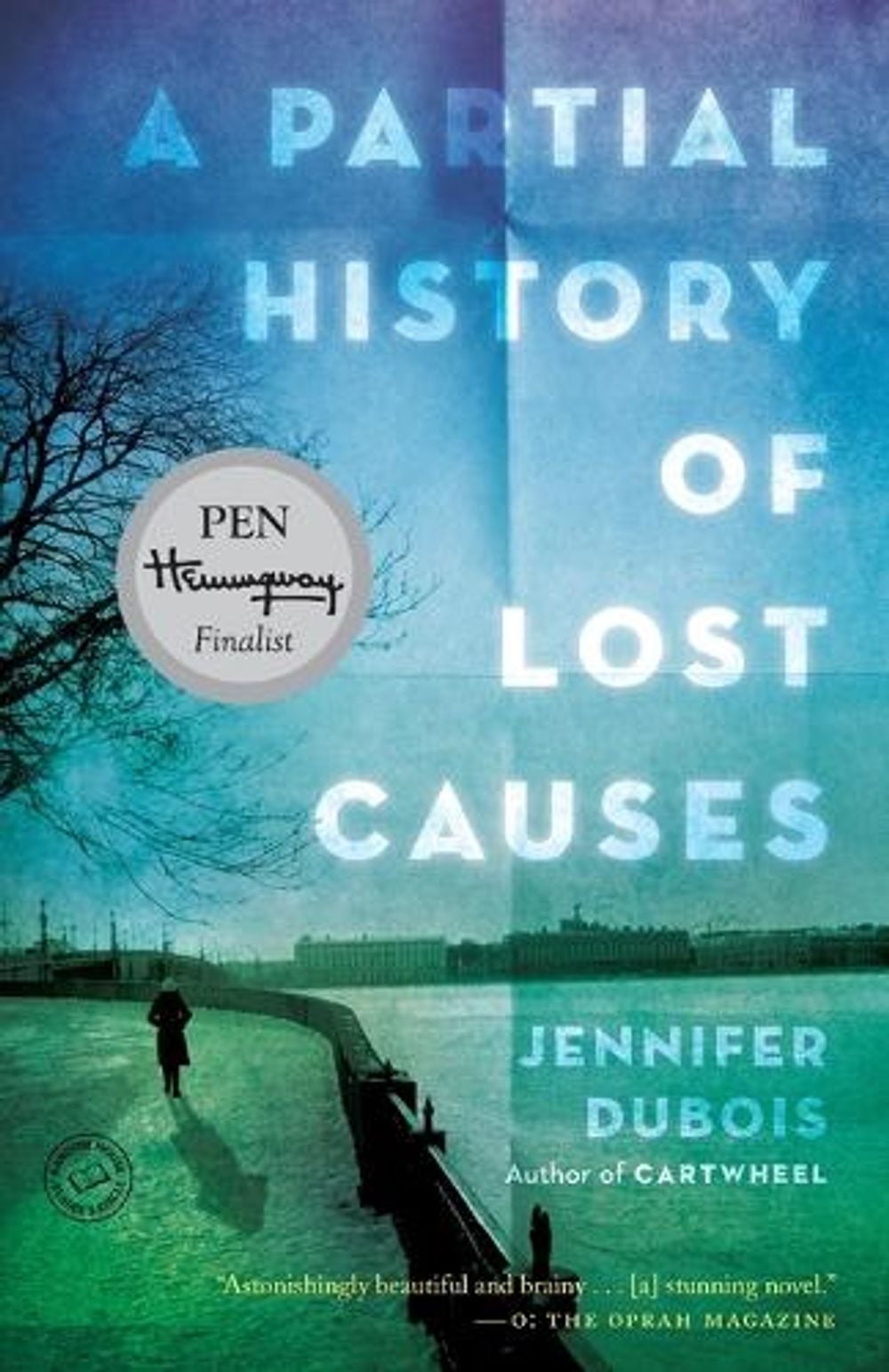 A Partial History of Lost Causes by Jennifer duBois - ISBN: 9780812982176