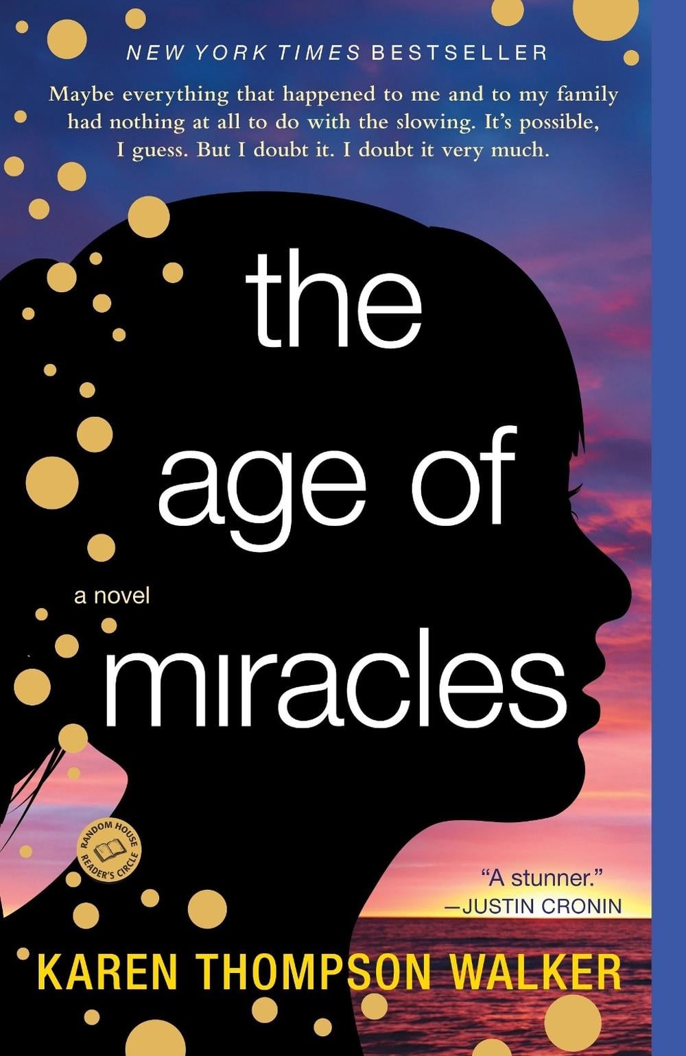 The Age of Miracles by Karen Thompson Walker - ISBN: 9780812982947