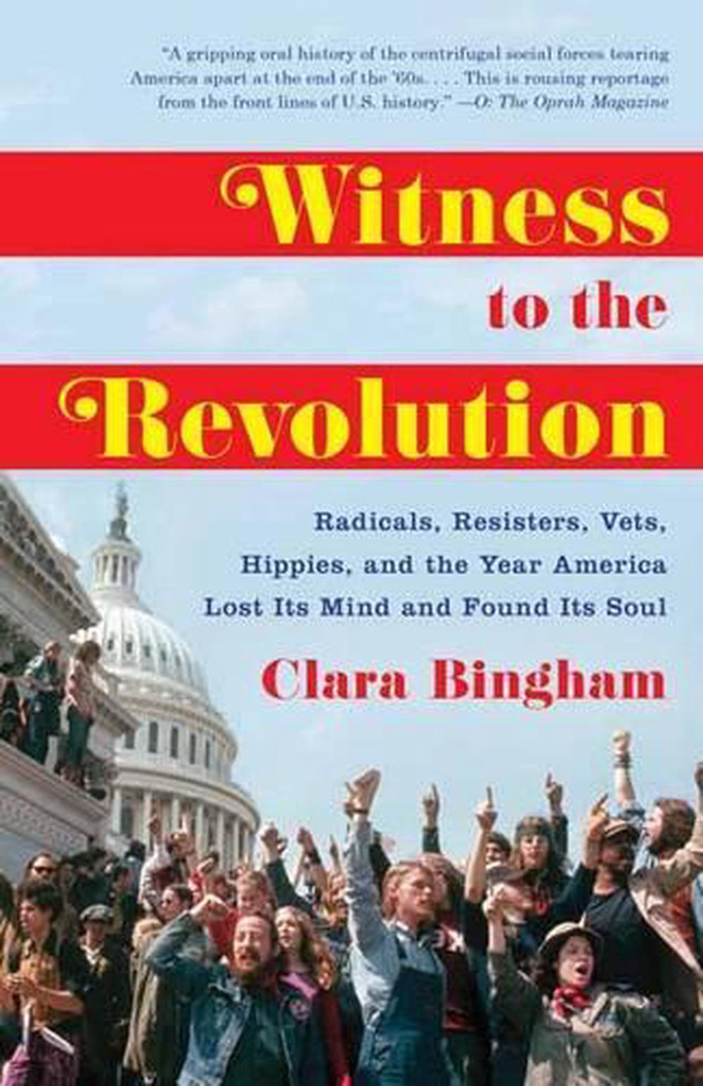 Witness to the Revolution by Clara Bingham - ISBN: 9780812983265