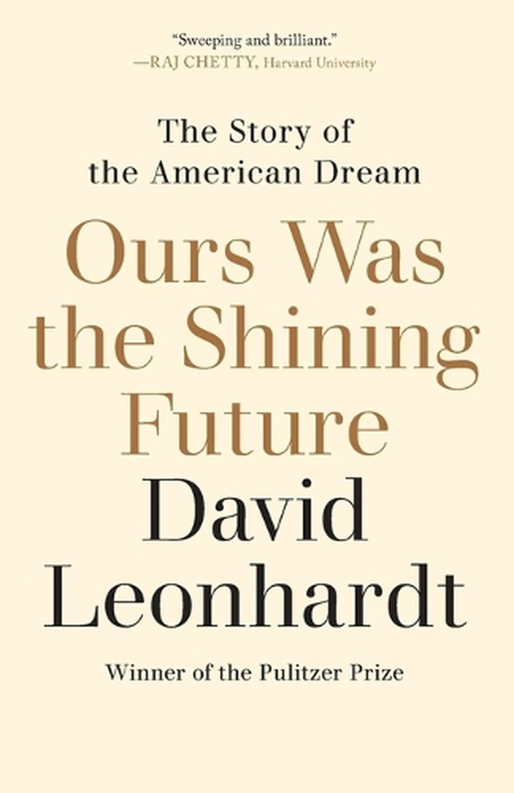 Ours Was the Shining Future, 9780812983333