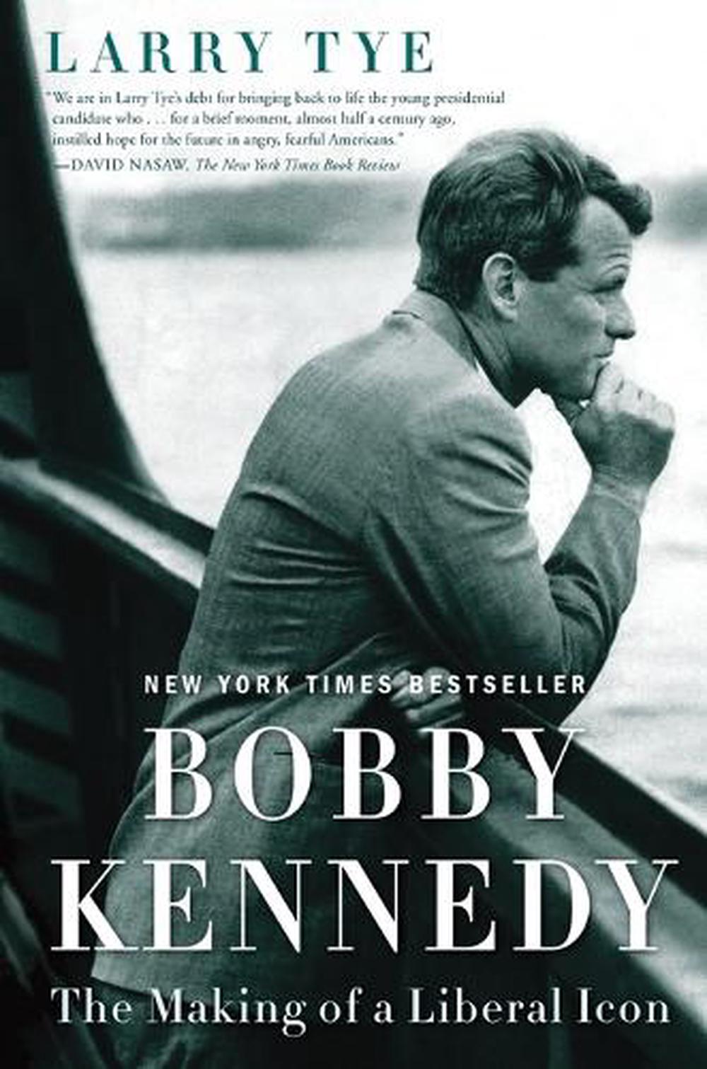 Bobby Kennedy by Larry Tye - ISBN: 9780812983500