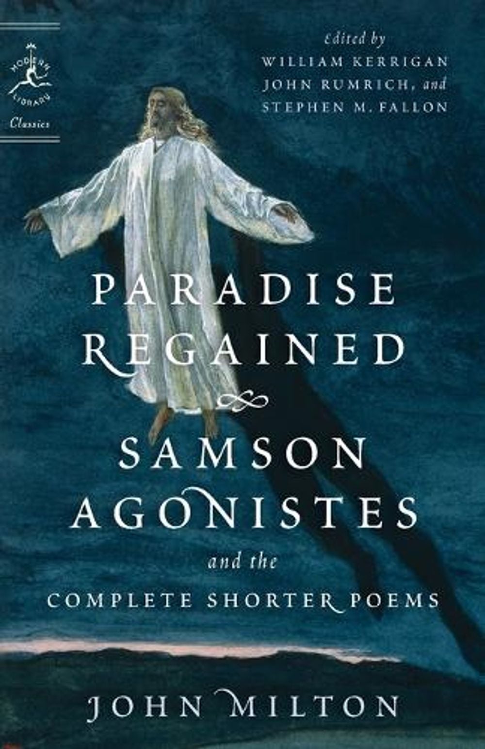 Paradise Regained, Samson Agonistes, and the Complete Shorter Poems by John Milton - ISBN: 9780812983715