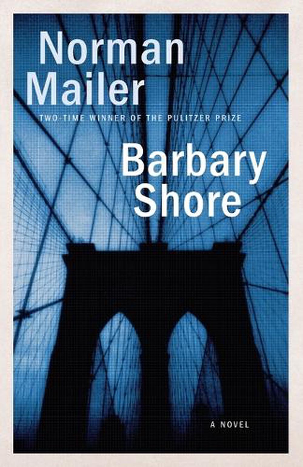 Barbary Shore by Norman Mailer - ISBN: 9780812986143