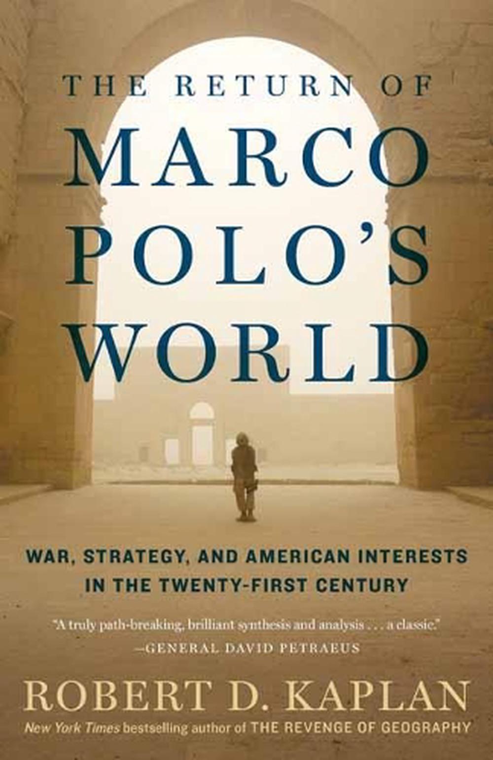 The Return of Marco Polo's World by Robert D. Kaplan - ISBN: 9780812986617