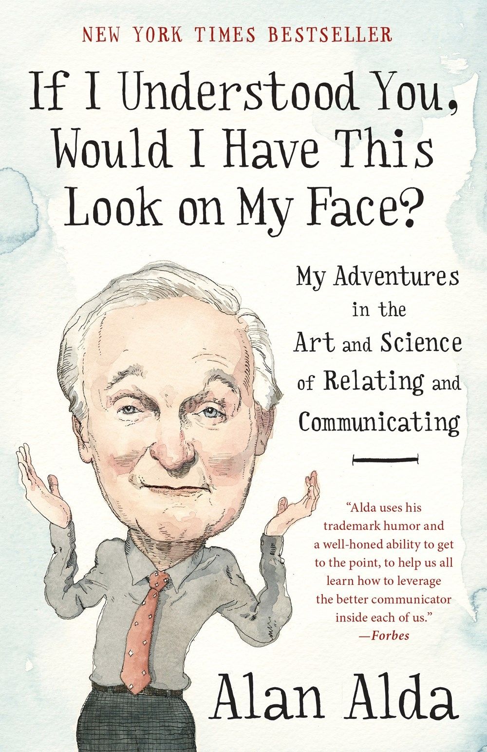 If I Understood You, Would I Have This Look on My Face? by Alan Alda - ISBN: 9780812989151
