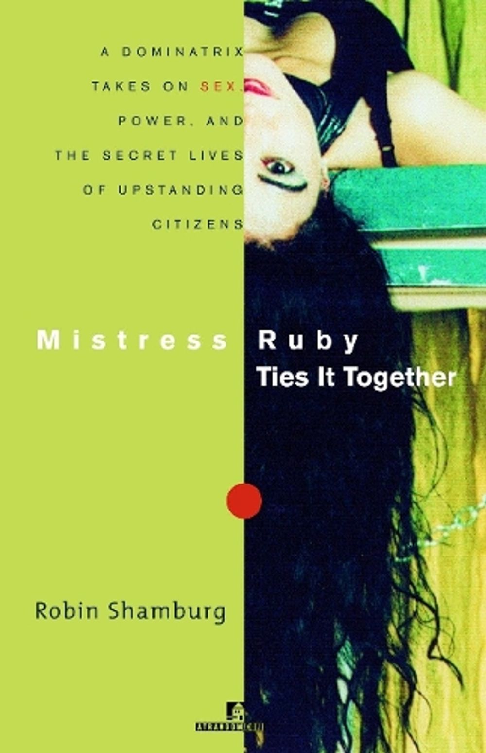 Mistress Ruby Ties It Together by Robin Shamburg - ISBN: 9780812991543