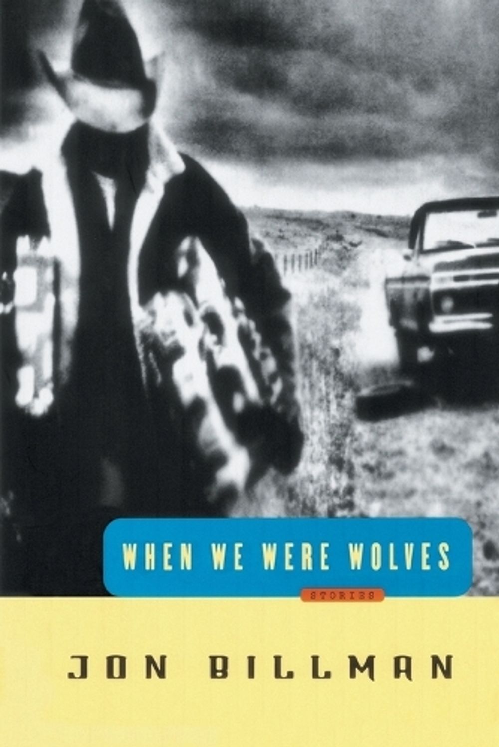 When We Were Wolves by Jon Billman - ISBN: 9780812992311