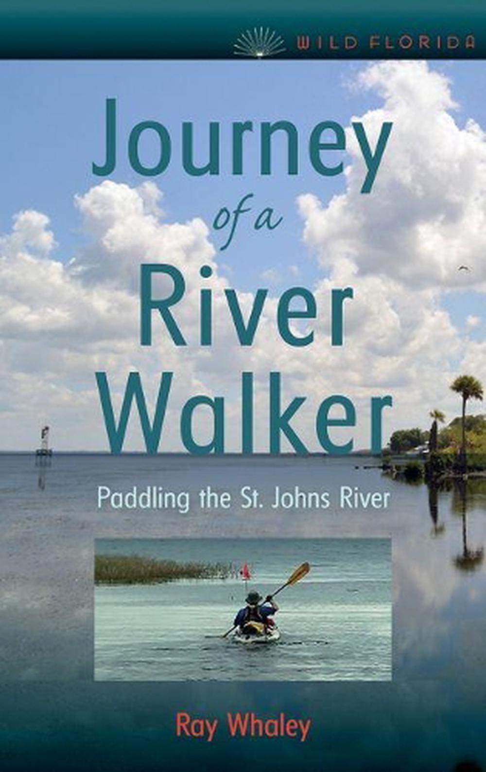 Journey of a River Walker by Ray Whaley - ISBN: 9780813068114