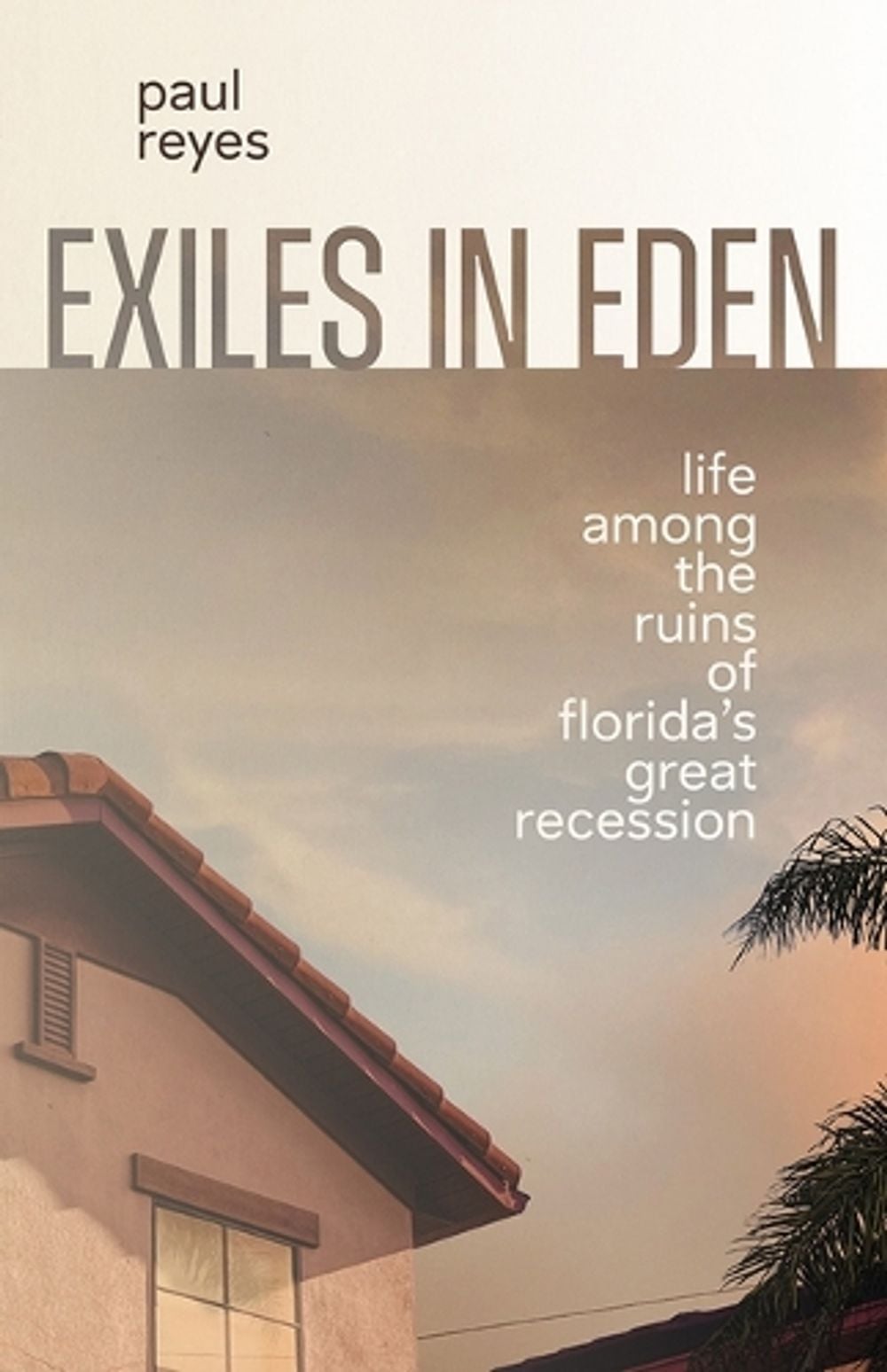 Exiles in Eden by Paul Reyes - ISBN: 9780813081762
