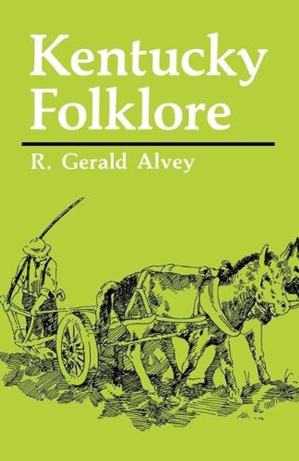 Kentucky Folklore by R. Gerald Alvey - ISBN: 9780813109022