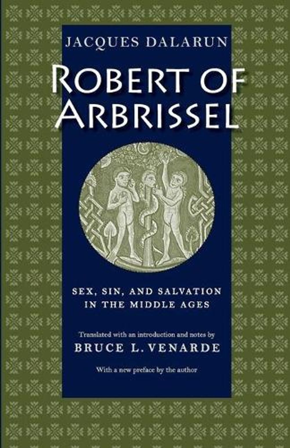 Robert of Arbrissel by Jacques Dalarun - ISBN: 9780813214399