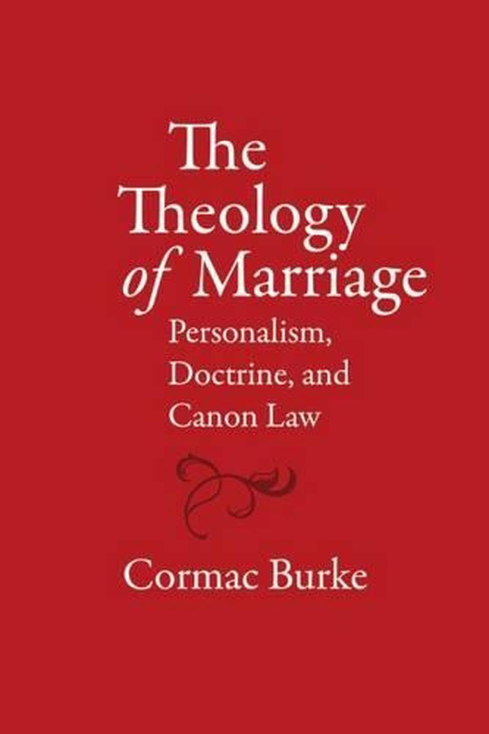 The Theology of Marriage, 9780813226859