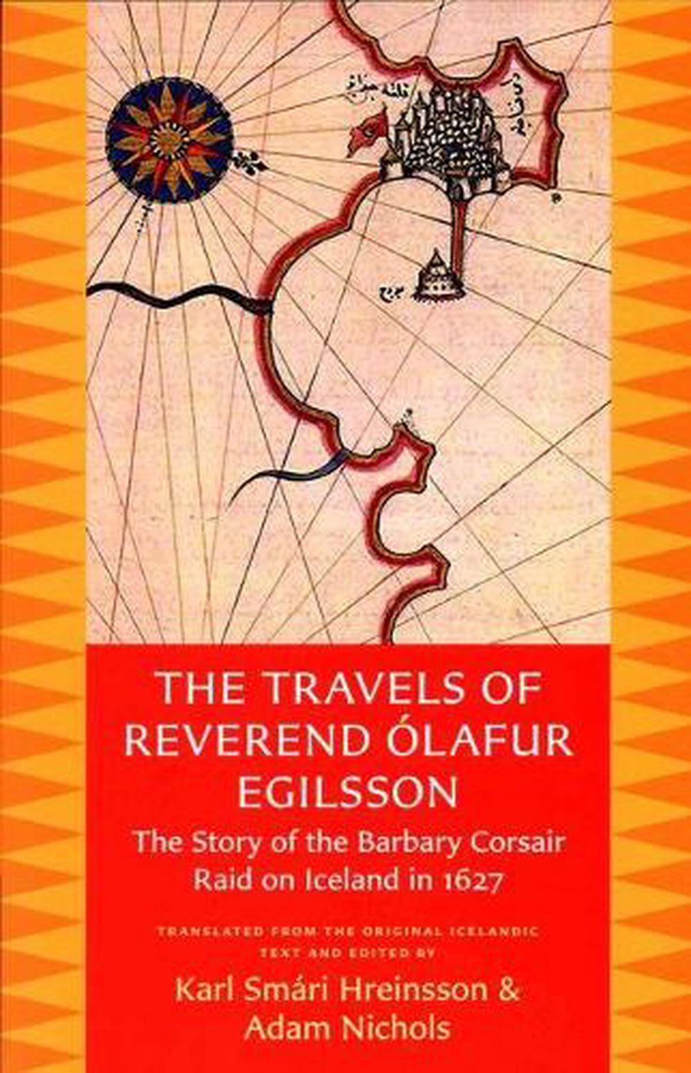 The Travels of Reverend Ólafur Egilsson (Reisubók Séra Ólafs Egilssonar), 9780813228693