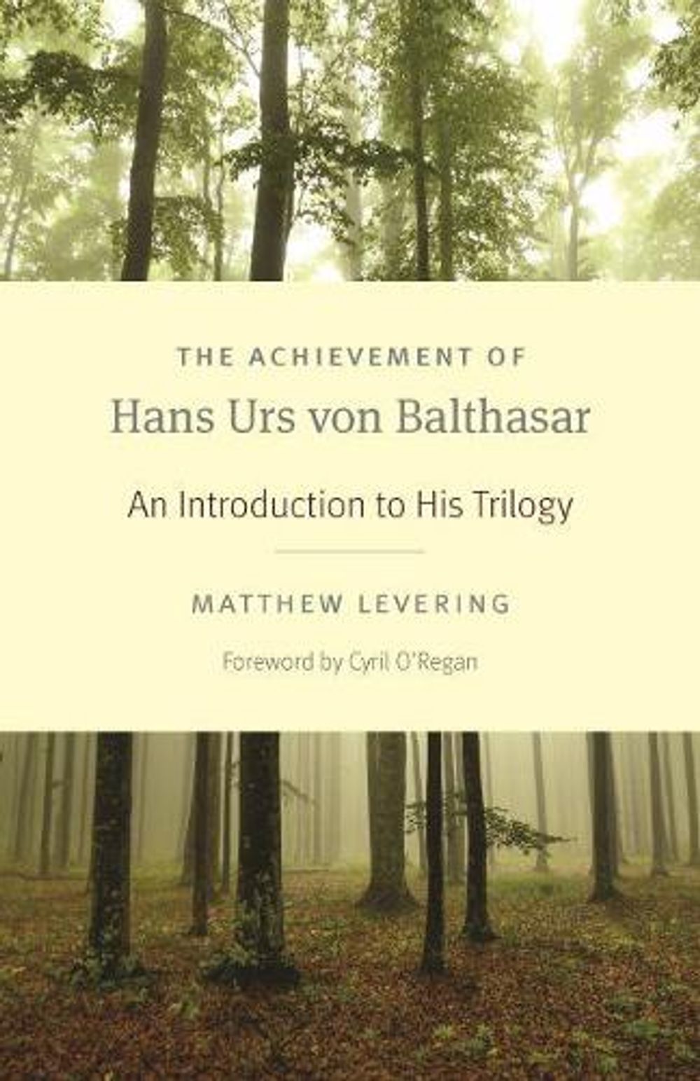 The Achievement of Hans Urs Von Balthasar by Matthew Levering - ISBN: 9780813231754