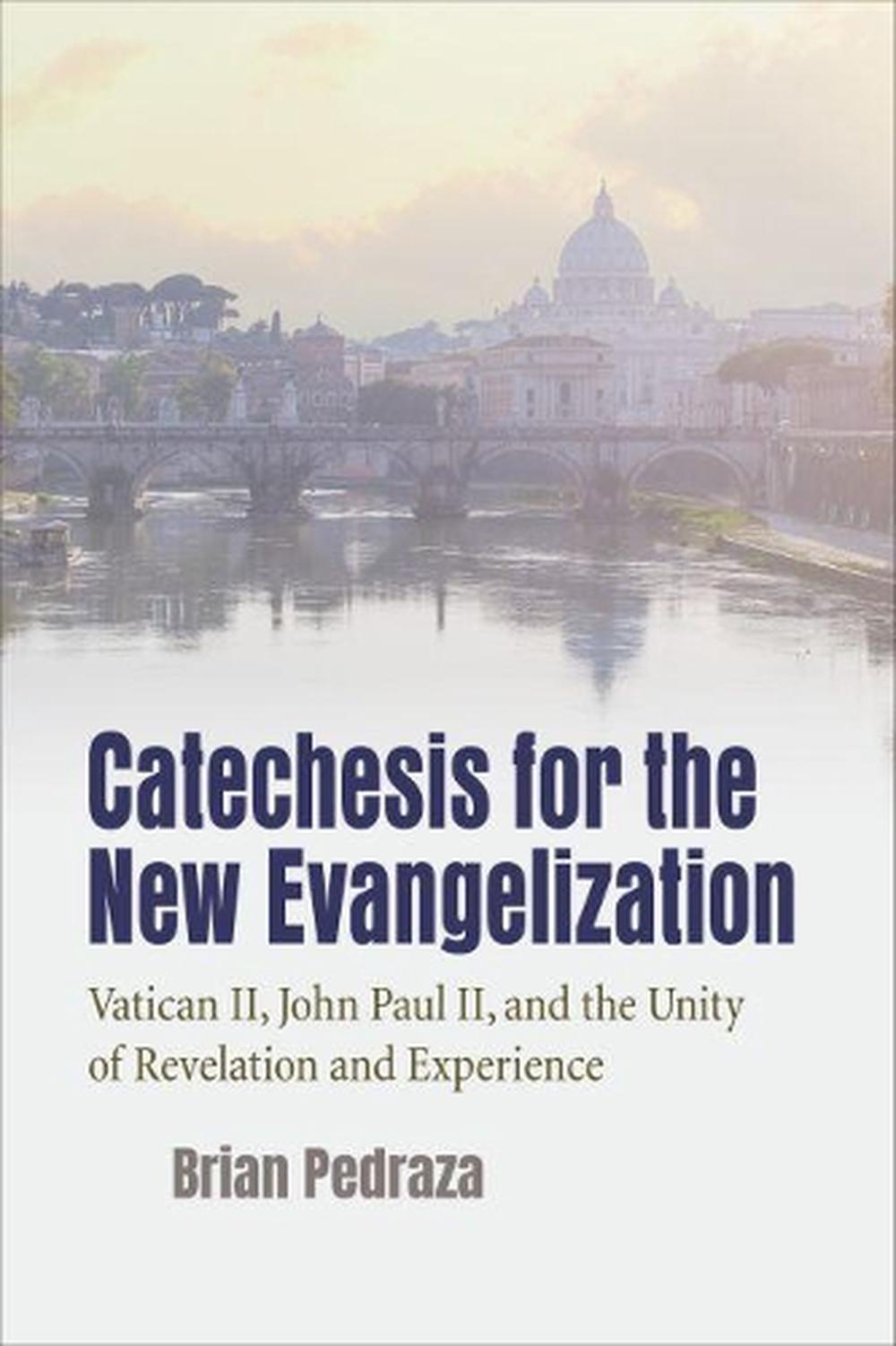 Catechesis for the New Evangelization, 9780813232737
