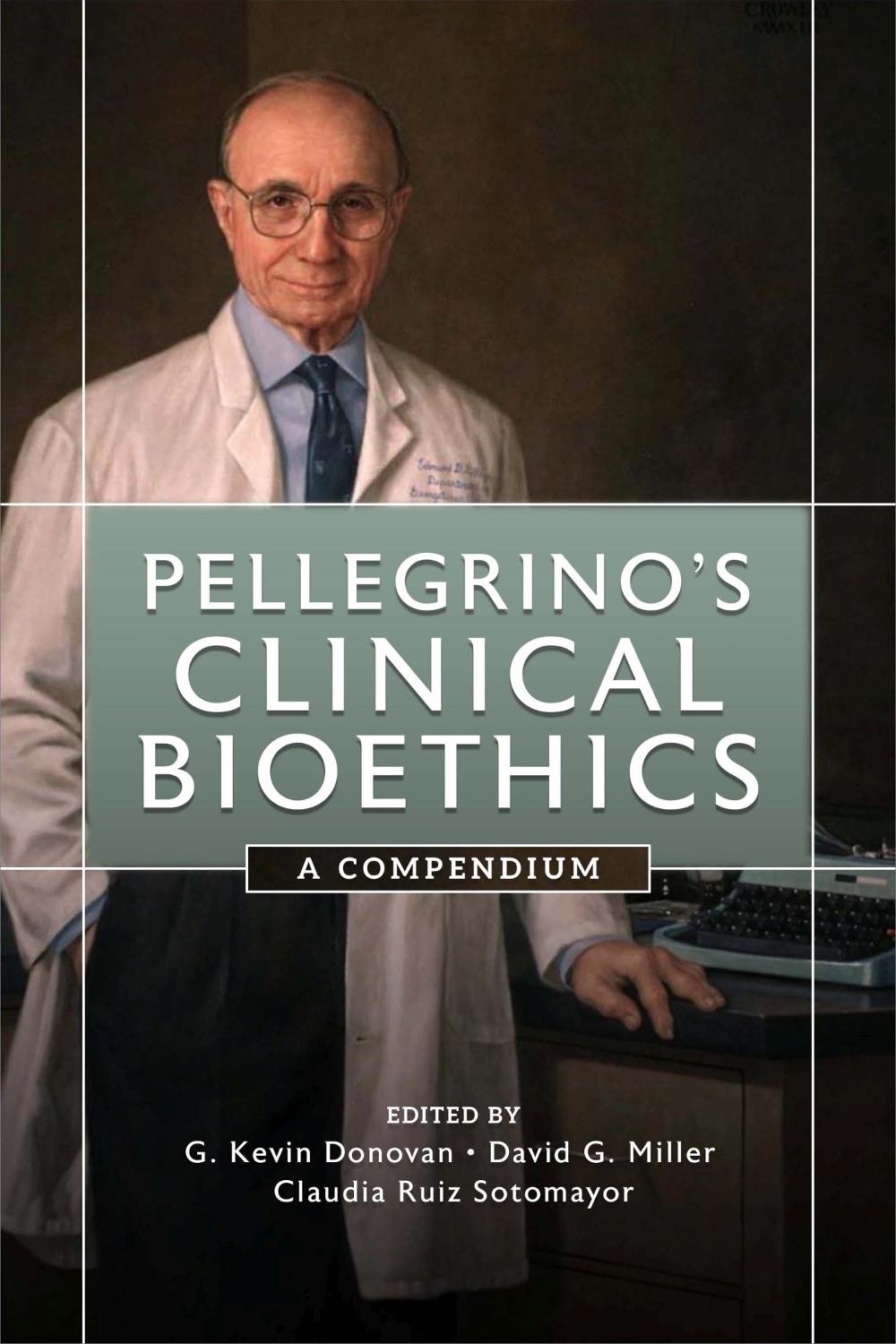 Pellegrino's Clinical Bioethics, 9780813237534