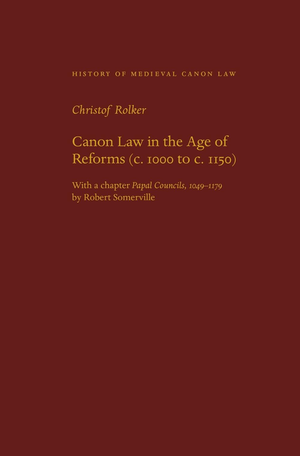 Canon Law in the Age of Reforms (c. 1100 to C. 1150), 9780813237572