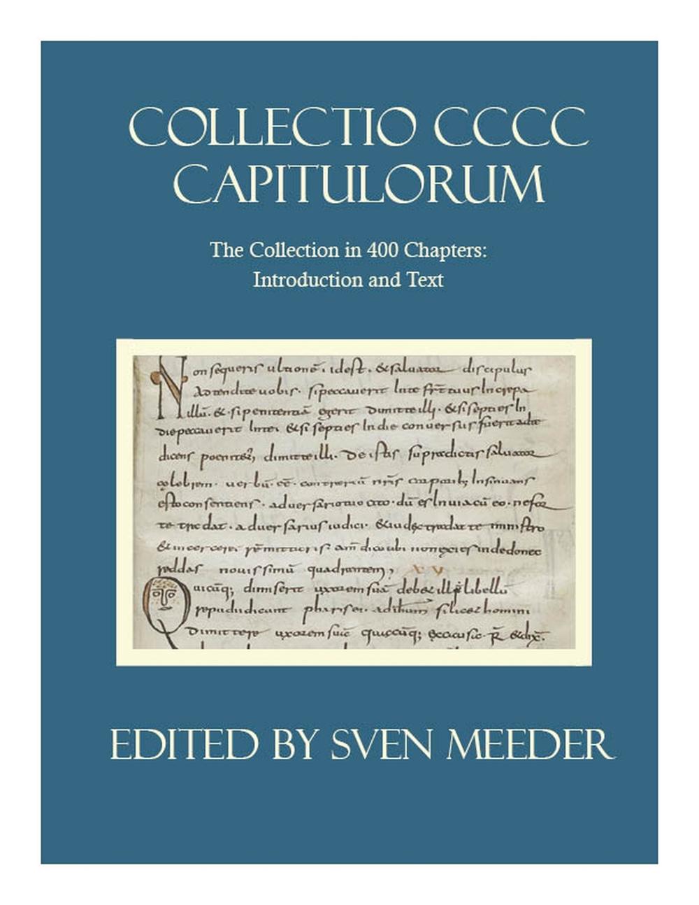 Collectio CCC Capitulorum, the Collection in 400 Chapters, 9780813238470