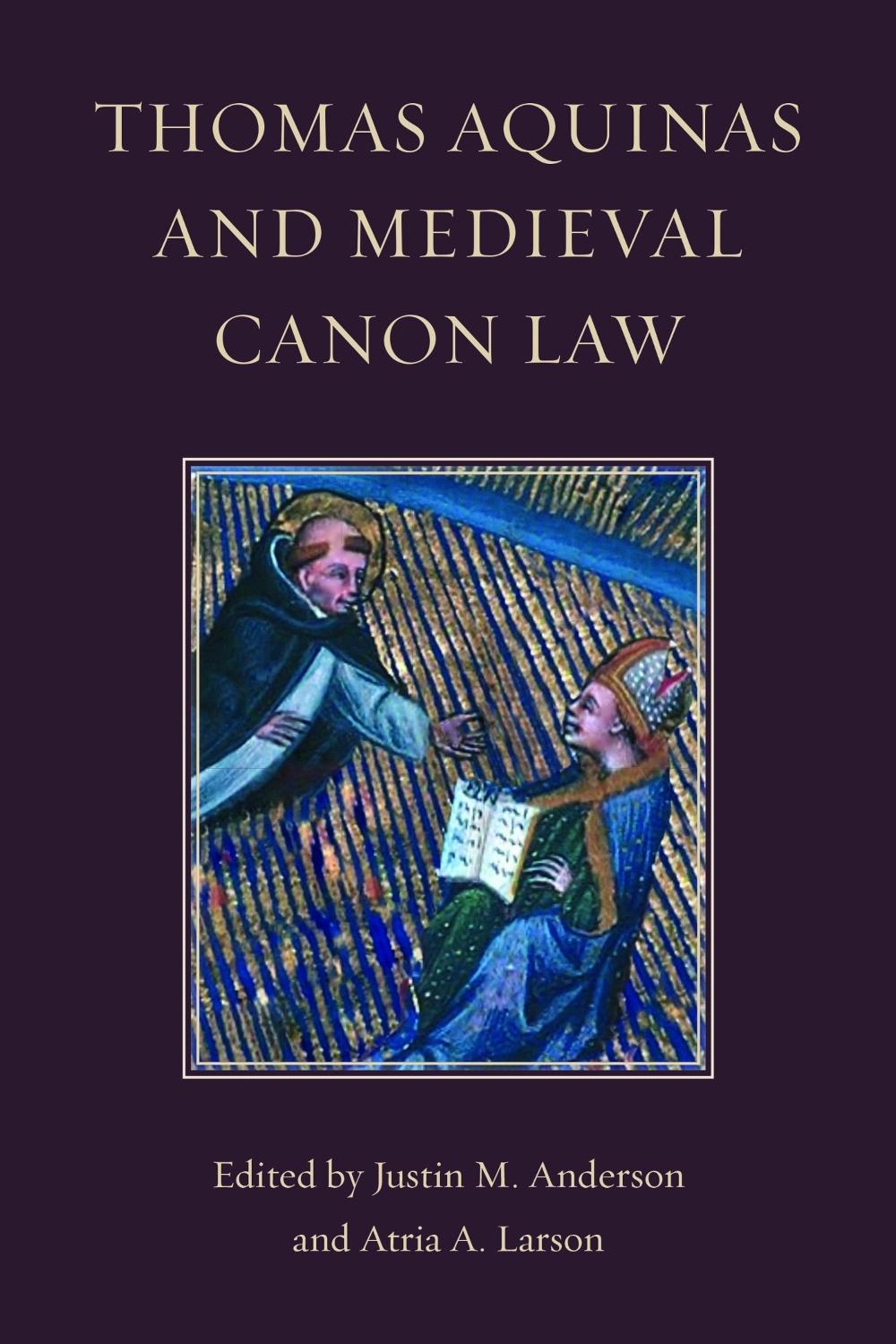 Thomas Aquinas and Medieval Canon Law by Justin M. Anderson - ISBN: 9780813239347