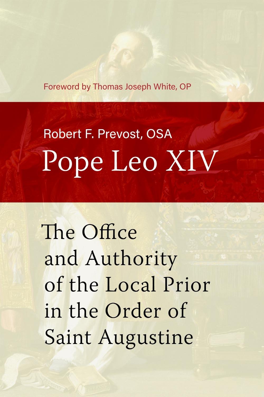 The Office and Authority of the Local Prior in the Order of Saint Augustine, 9780813240626