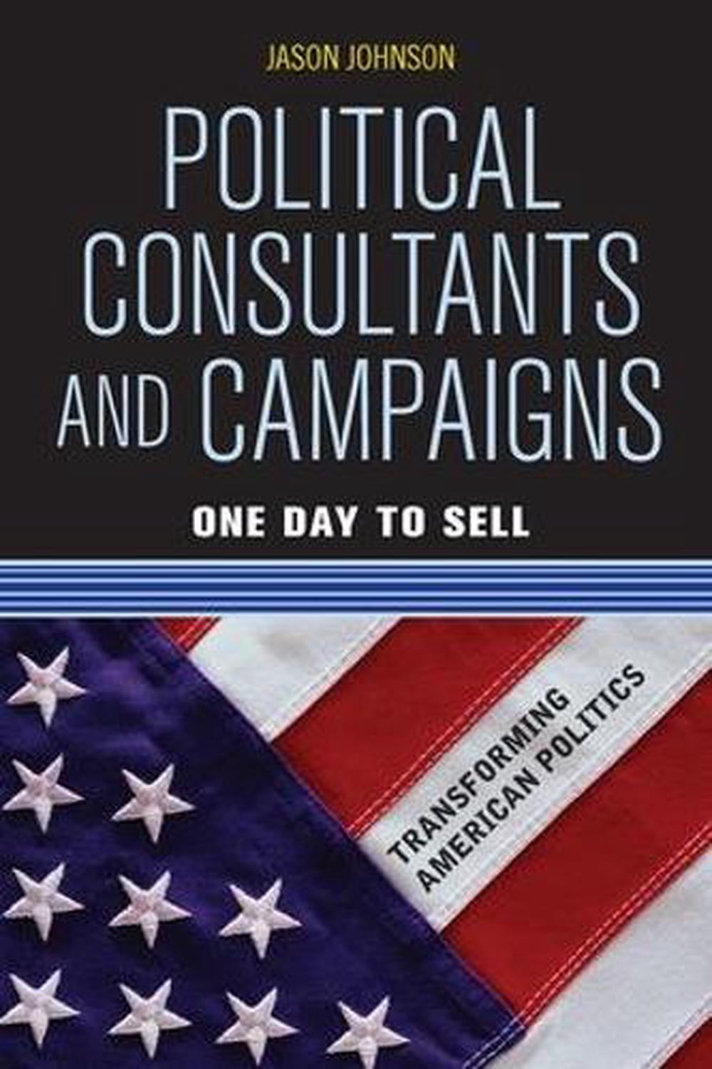 Political Consultants and Campaigns, 9780813344881