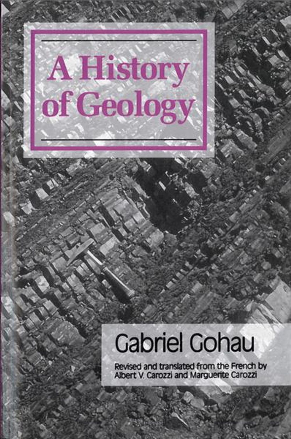 A History of Geology by Gabriel Gohau - ISBN: 9780813516660