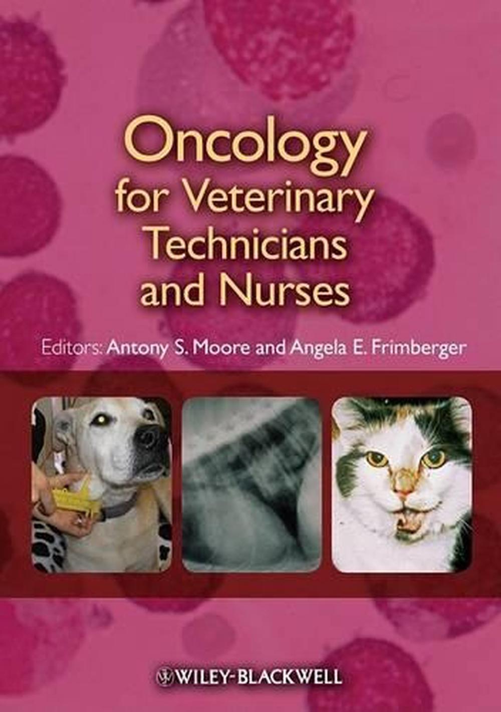 Oncology for Veterinary Technicians and Nurses, 9780813812762