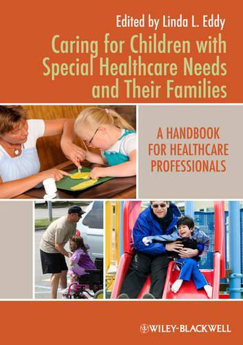 Caring for Children with Special Healthcare Needs and Their Families, 1st Edition, 9780813820828