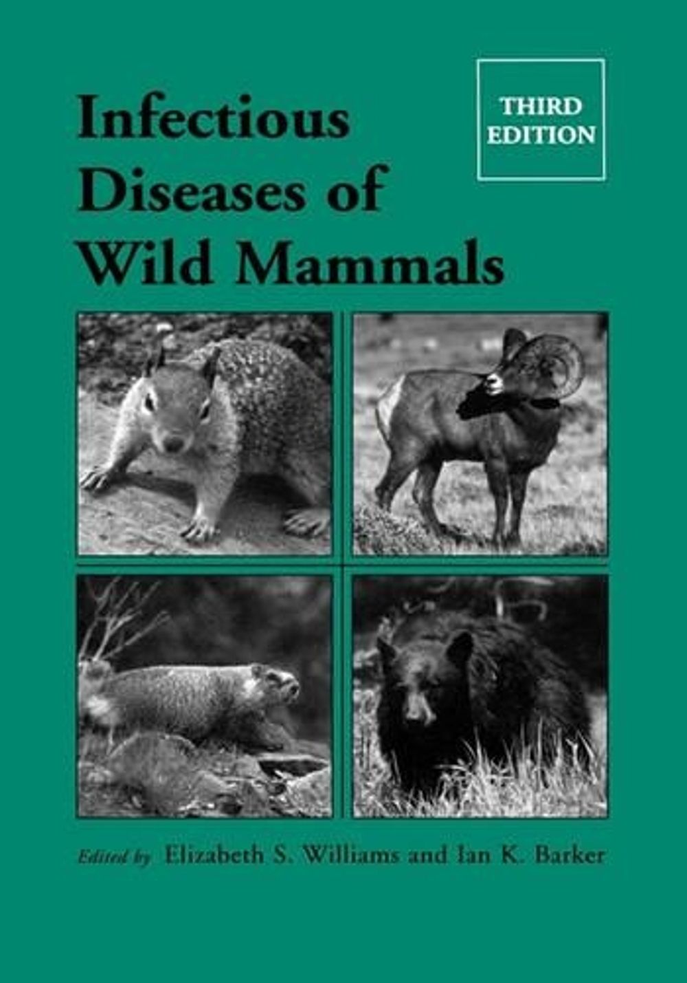 Infectious Diseases of Wild Mammals, 3rd Edition by Elizabeth S. Williams - ISBN: 9780813825564