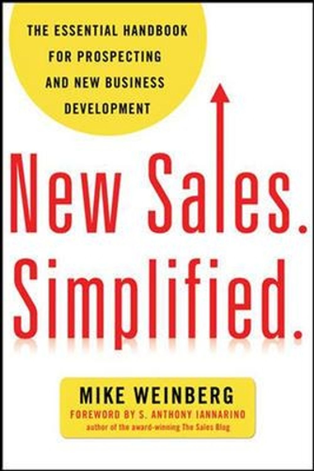 New Sales. Simplified. by Mike Weinberg - ISBN: 9780814431771