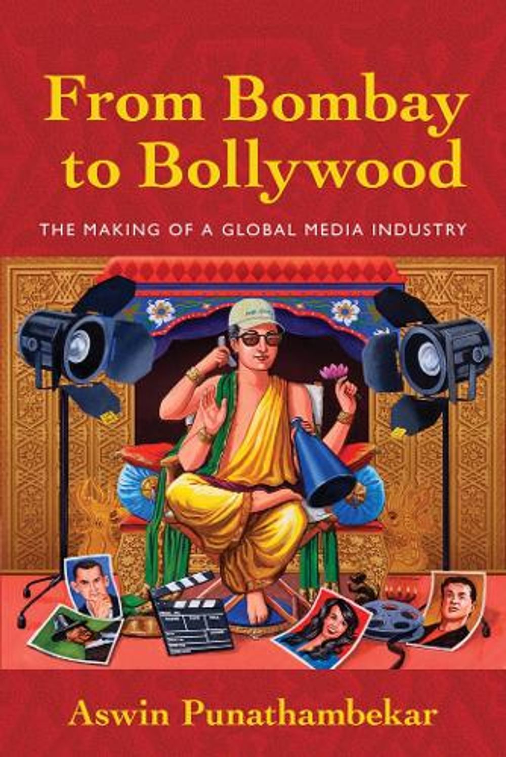 From Bombay to Bollywood by Aswin Punathambekar - ISBN: 9780814729496