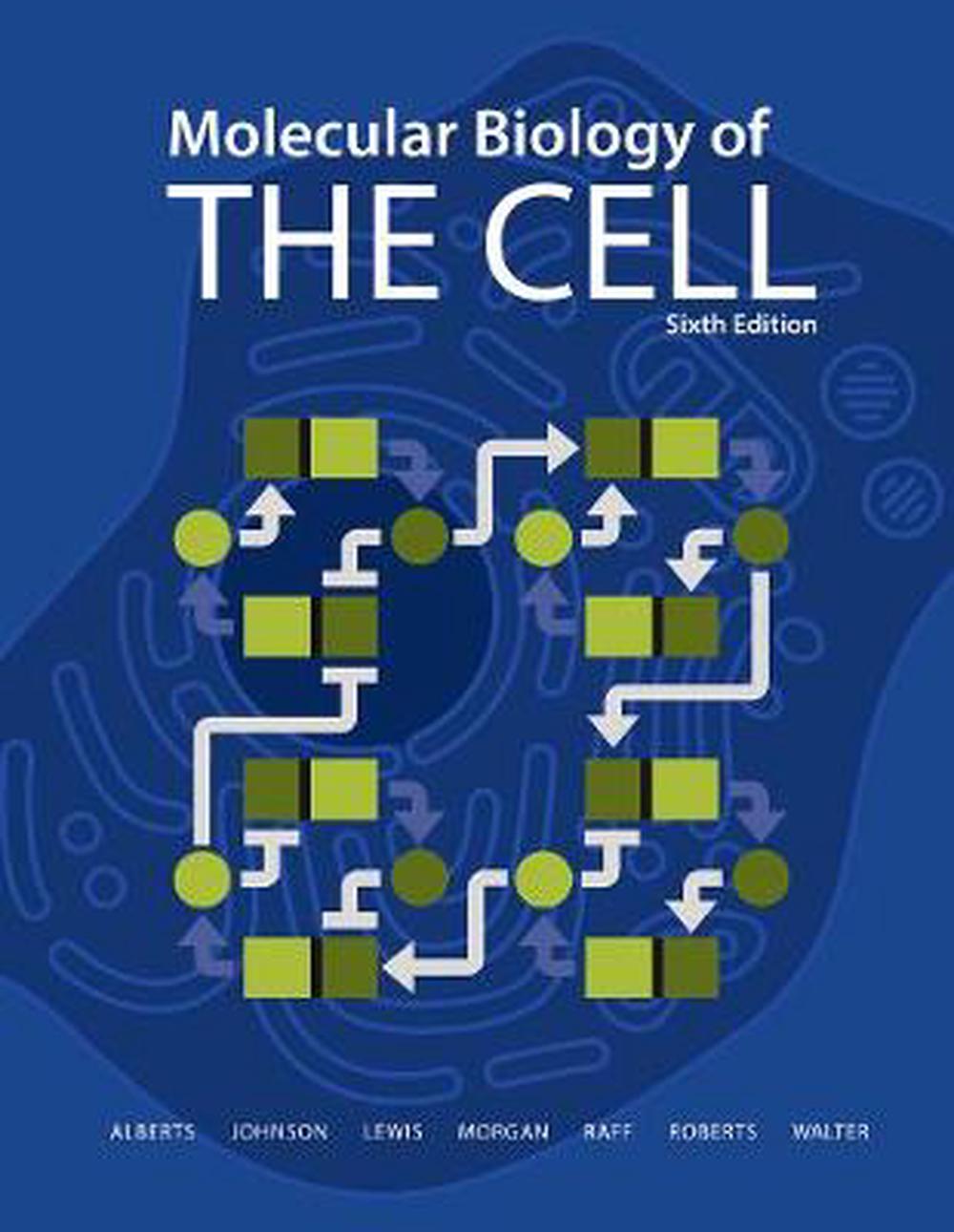 Molecular Biology of the Cell, 6th Edition by Bruce Alberts, Paperback, 9780815344643 Buy Molecular Biology of the Cell, 6th Edition by Bruce Alberts, Paperback, 9780815344643 Buy