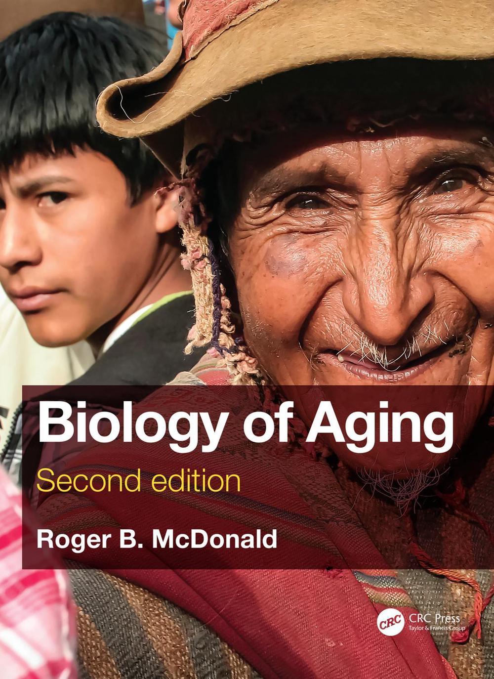 Biology of Aging, 2nd Edition by Roger B. McDonald - ISBN: 9780815345671