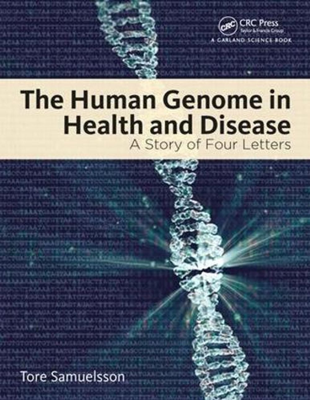 The Human Genome in Health and Disease by Tore Samuelsson - ISBN: 9780815345916