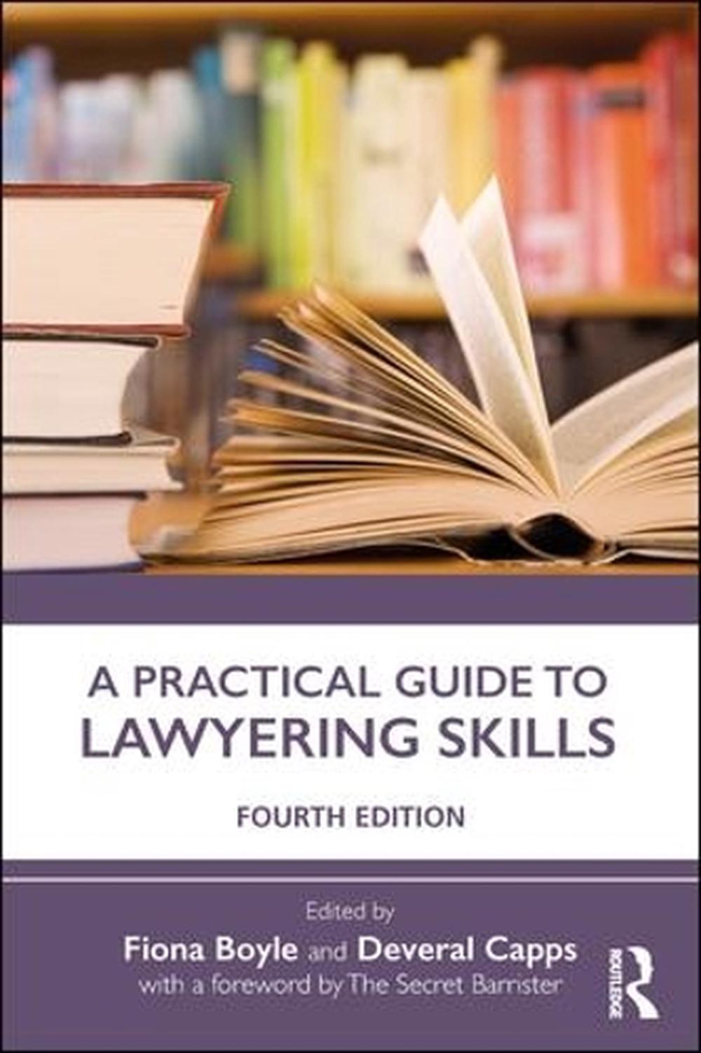 A Practical Guide to Lawyering Skills, 4th Edition by Fiona Boyle - ISBN: 9780815347040