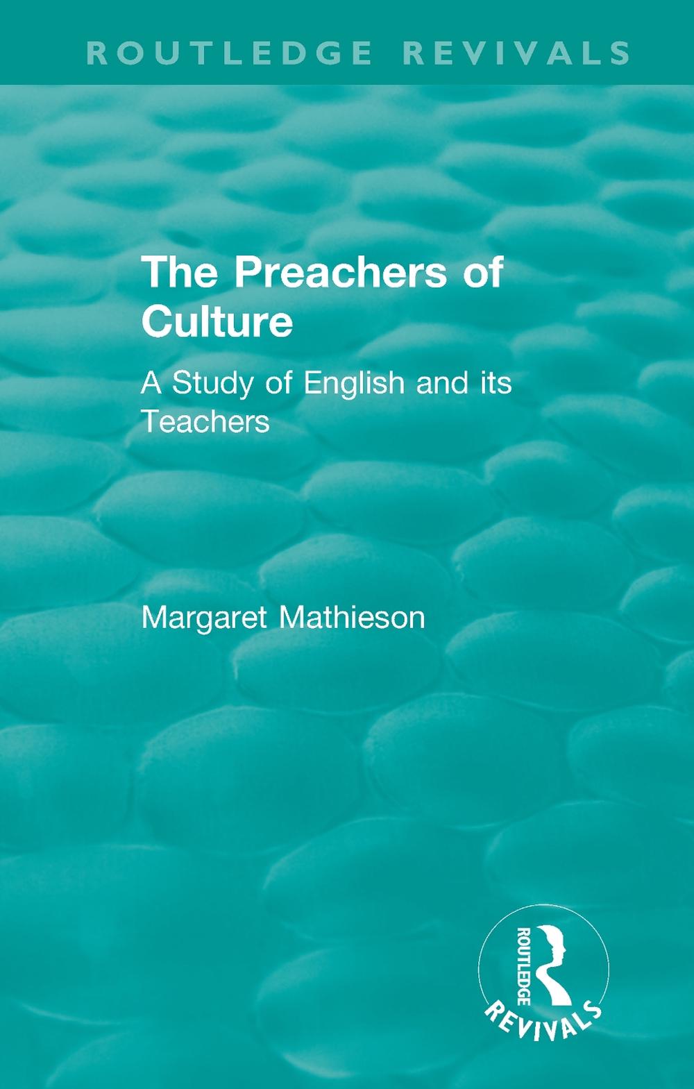 The Preachers of Culture (1975) by Margaret Mathieson - ISBN: 9780815355182