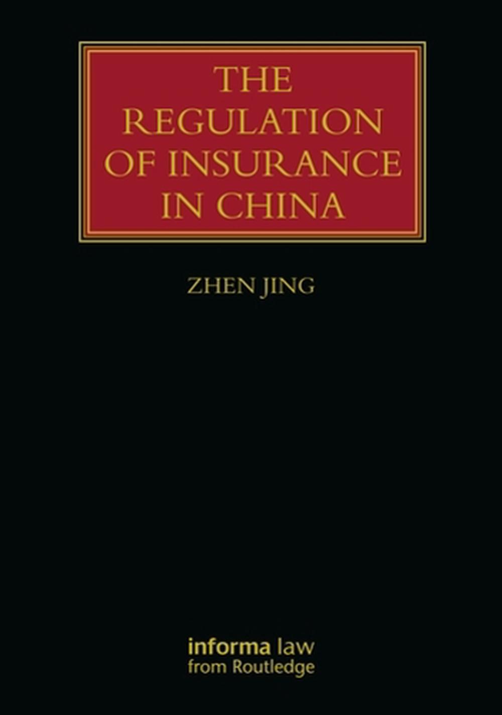 The Regulation of Insurance in China, 9780815358268