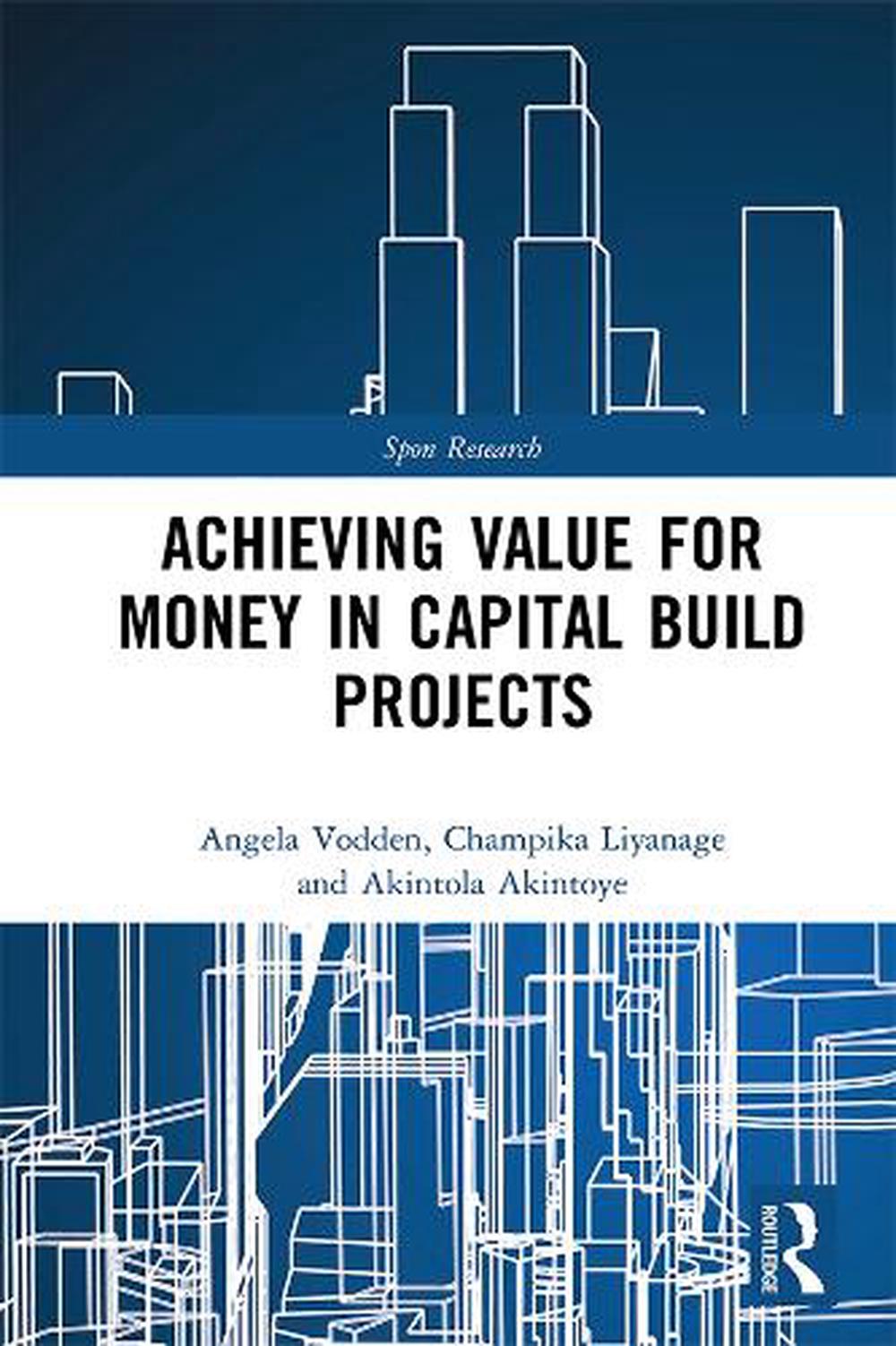 Achieving Value for Money in Capital Build Projects, 9780815361190