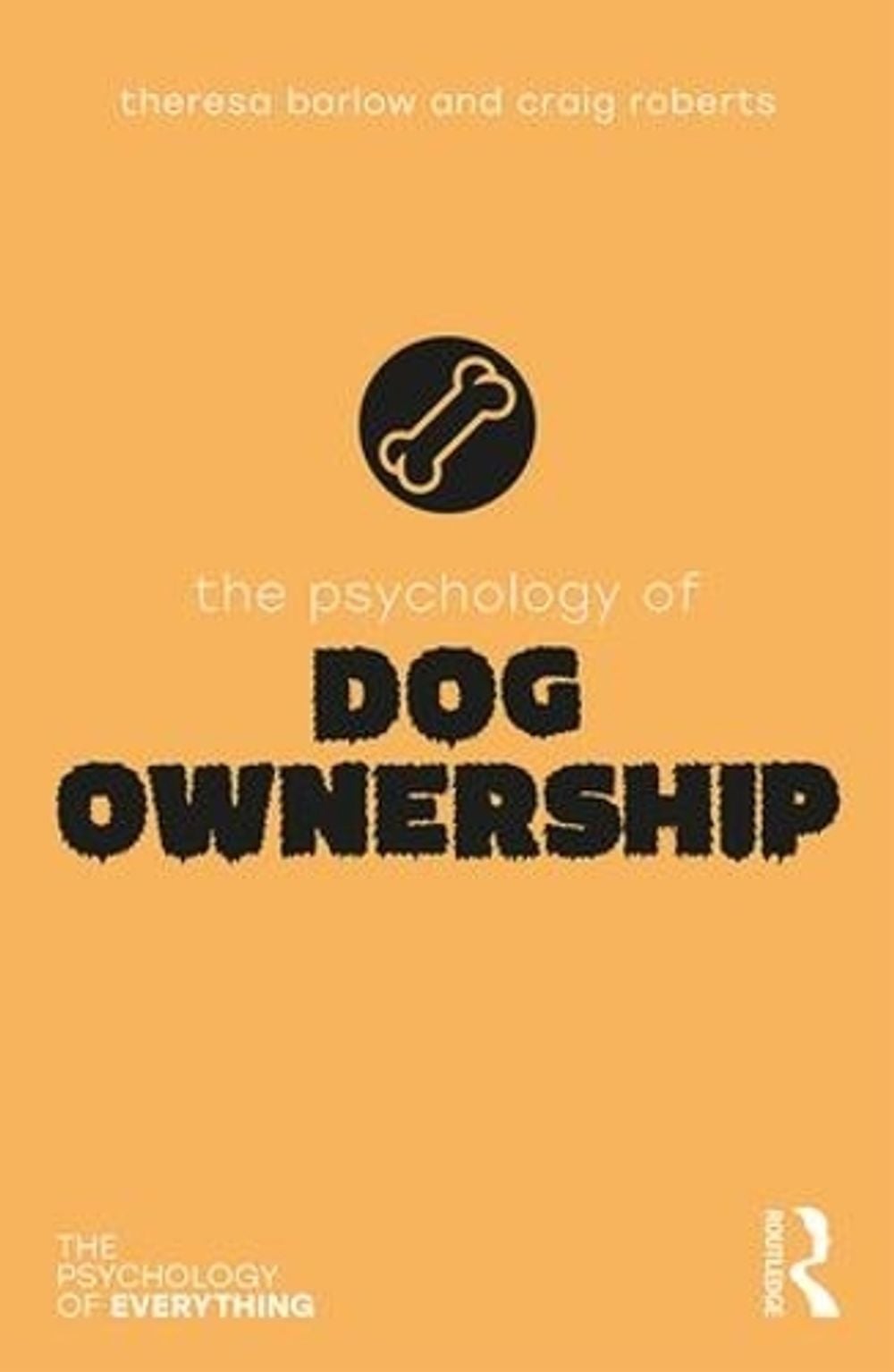 The Psychology of Dog Ownership by Theresa Barlow - ISBN: 9780815362449