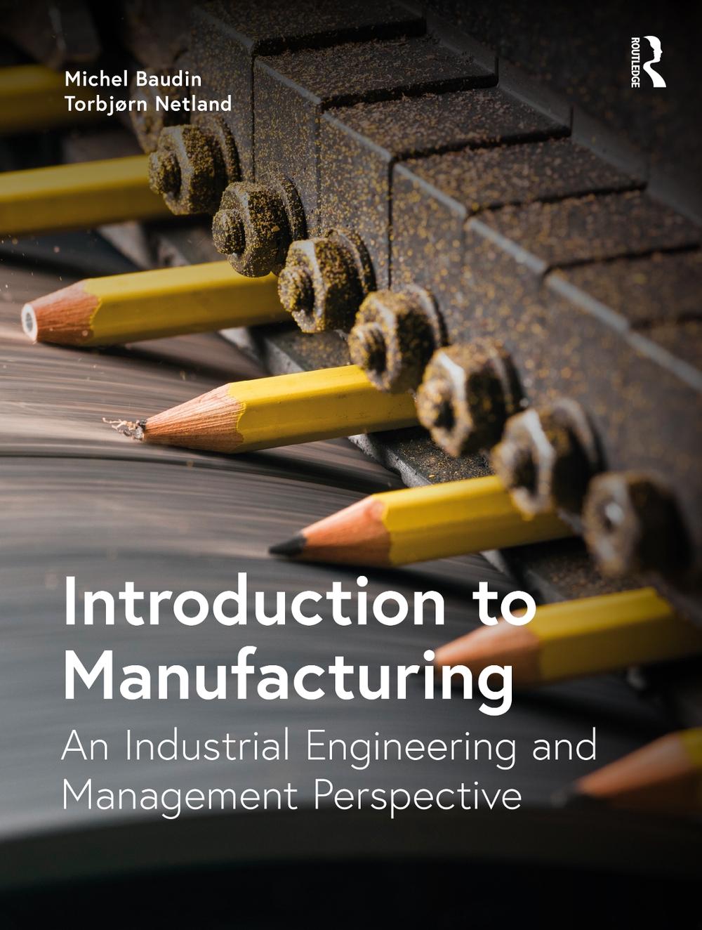 Introduction to Manufacturing by Michel Baudin - ISBN: 9780815363194