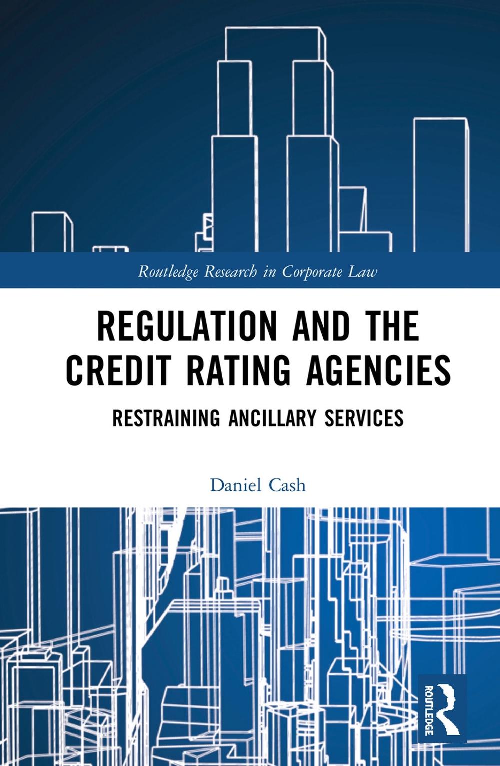 Regulation and the Credit Rating Agencies by Daniel Cash - ISBN: 9780815363996