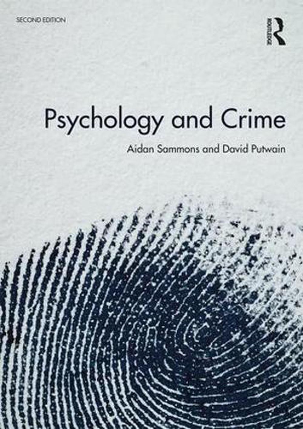 Psychology and Crime, 2nd Edition by Aidan Sammons - ISBN: 9780815369523