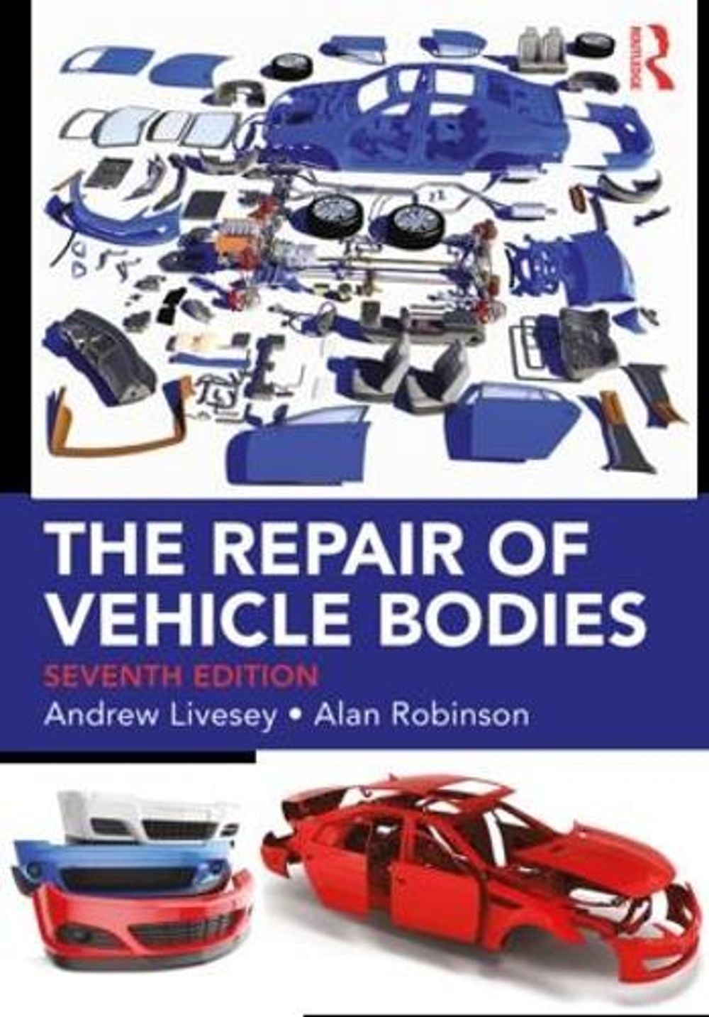 The Repair of Vehicle Bodies, 7th Edition by Andrew Livesey - ISBN: 9780815378693