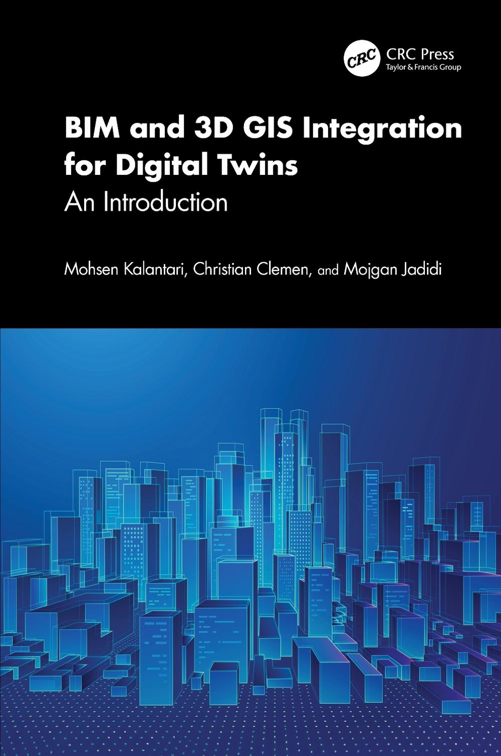 BIM and 3D GIS Integration for Digital Twins, 9780815391753