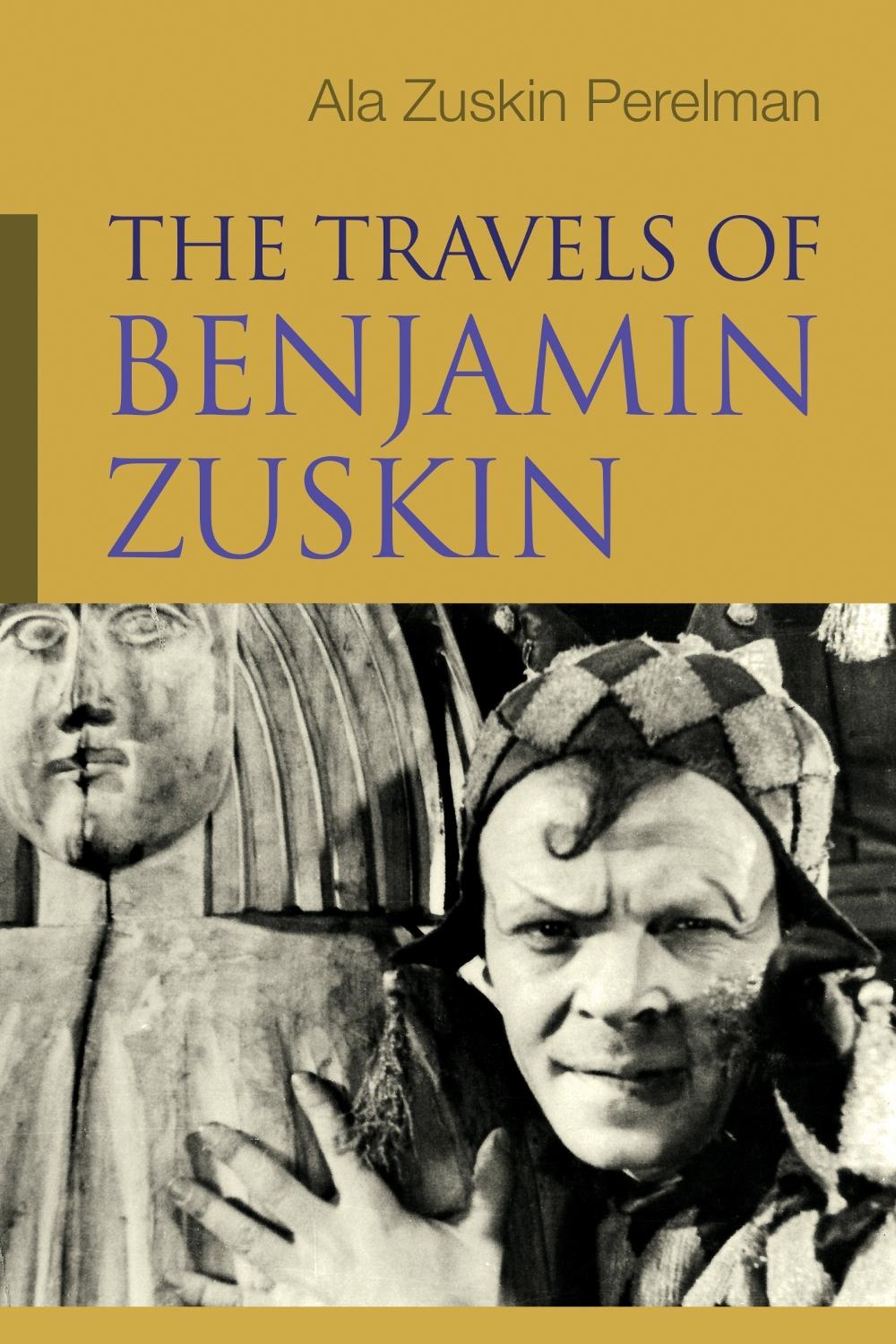 The Travels of Benjamin Zuskin, 9780815610502