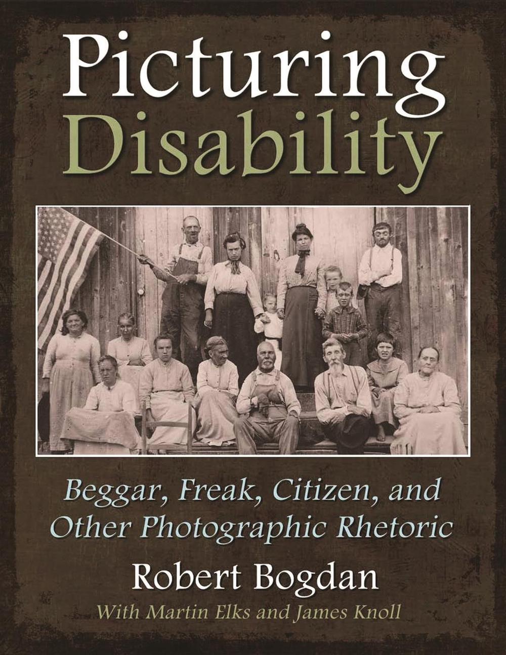 Picturing Disability by Robert Bogdan - ISBN: 9780815633020