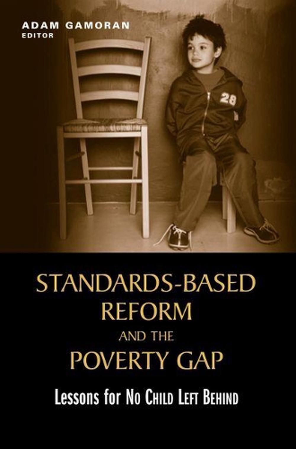 StandardsBased Reform and the Poverty Gap Lessons for No Child Left