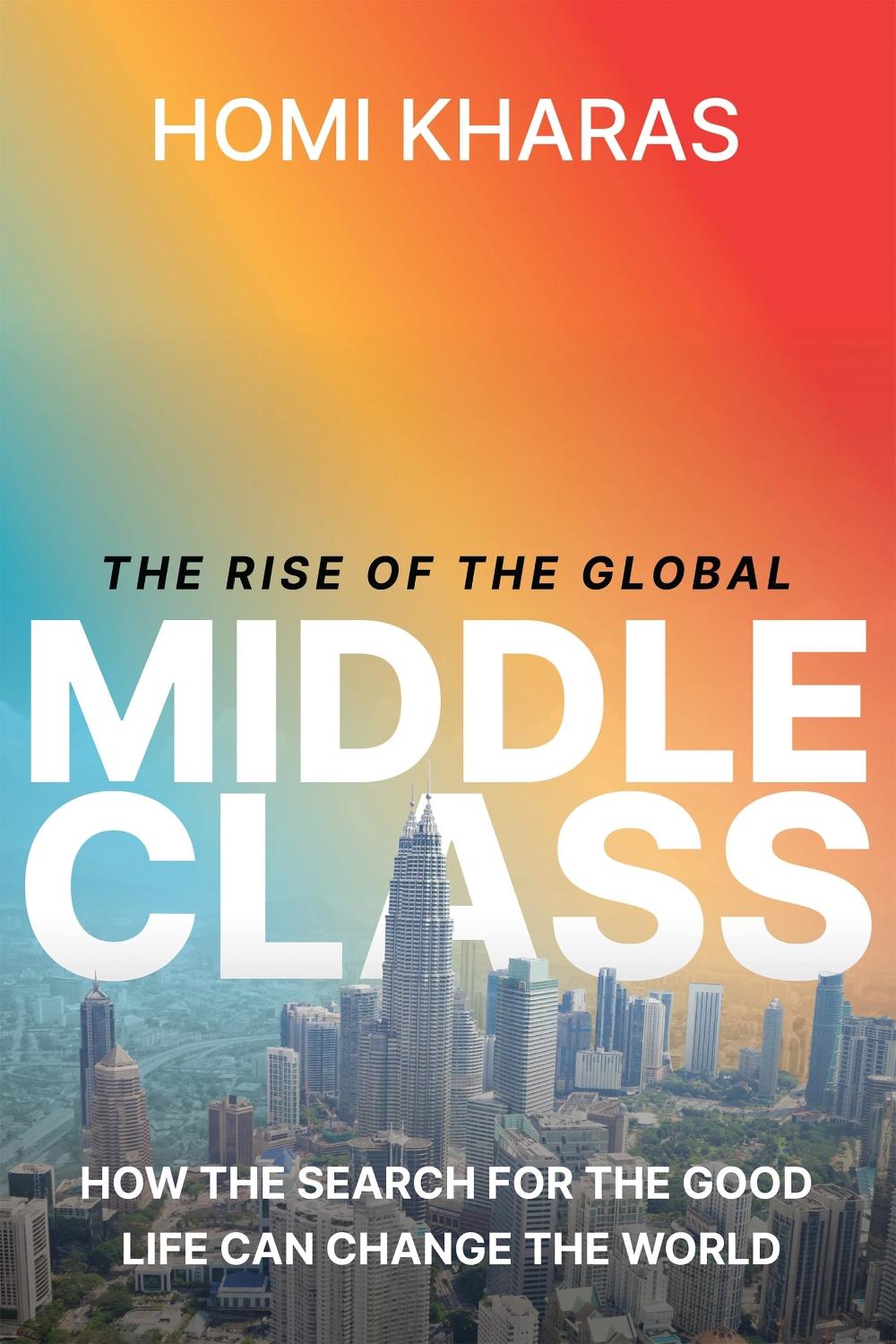 The Rise of the Global Middle Class by Homi Kharas - ISBN: 9780815740322