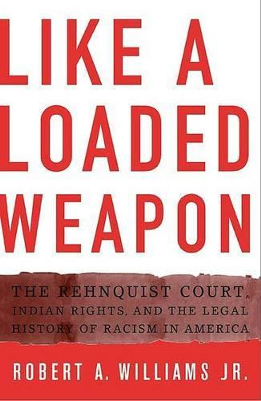 Like a Loaded Weapon by Robert Williams Jr. - ISBN: 9780816647101